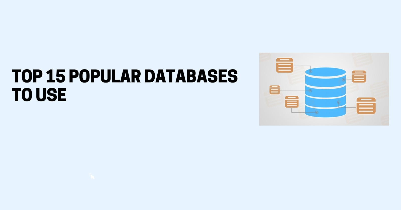 Top 15 Popular Databases to Use
