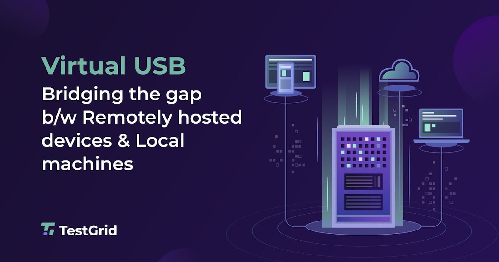 Virtual USB: Bridging Remote Devices to Local Machines