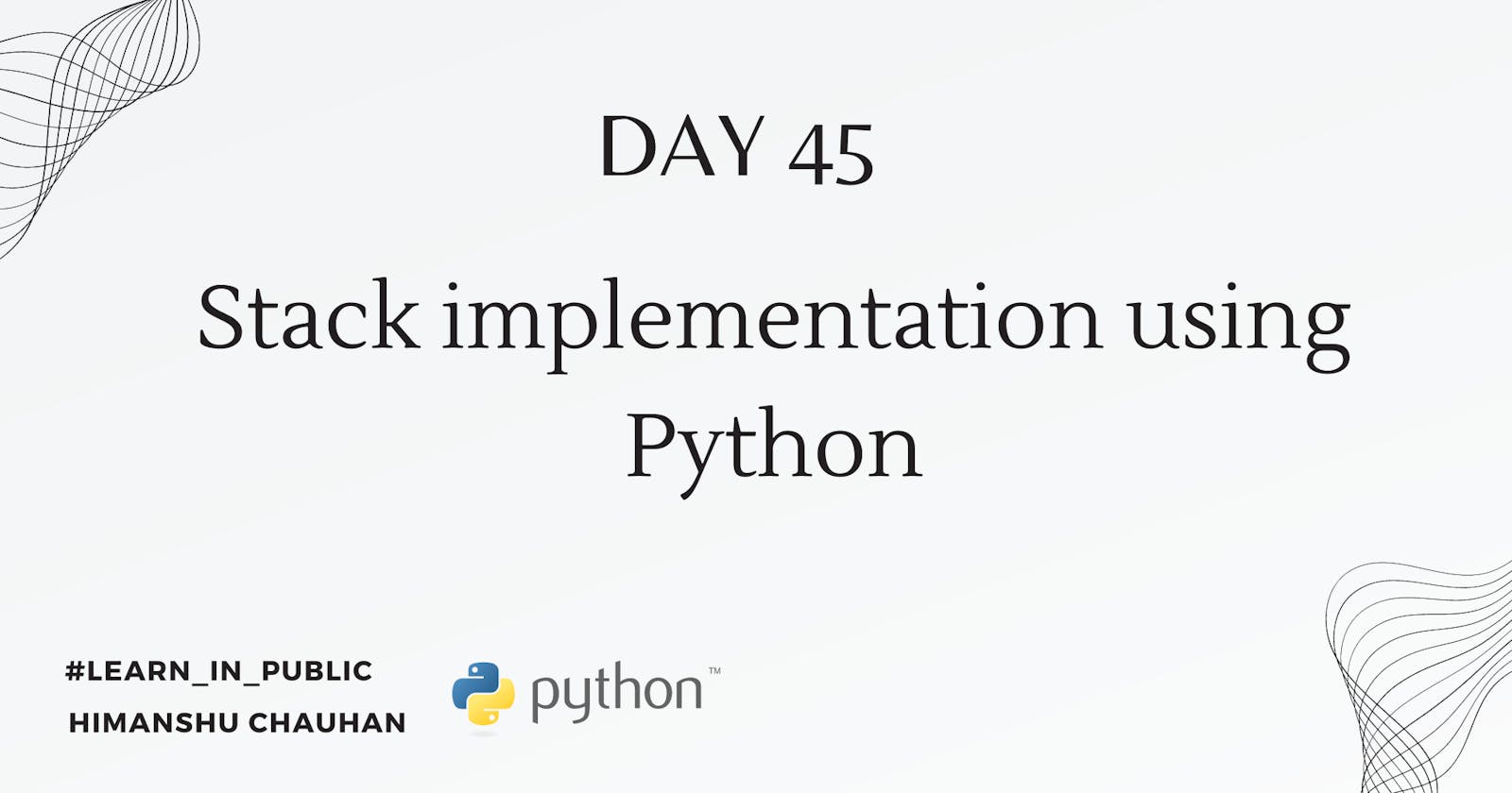 Day 45: Stack implementation using Python