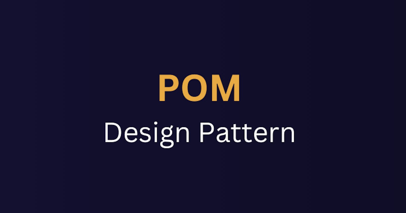 How to Implement POM Design Pattern with Selenium