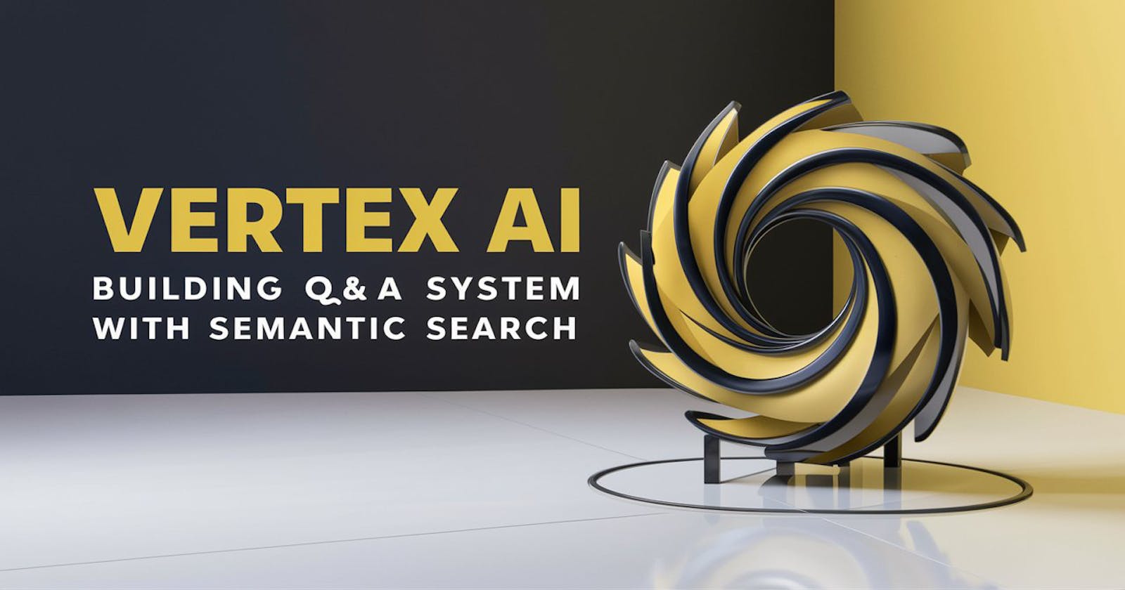 Vertex AI: Building a Q&A System with Semantic Search