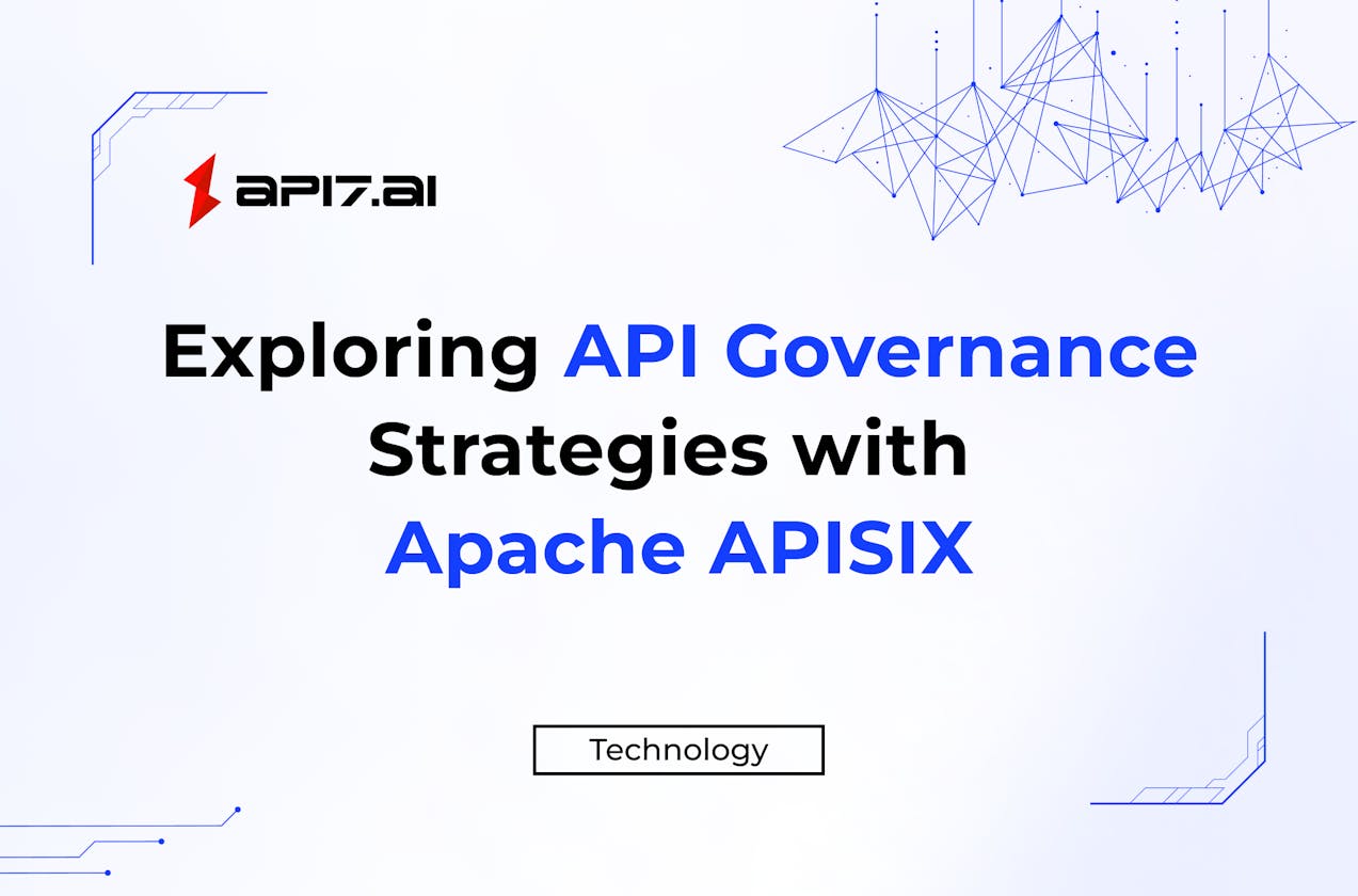 Exploring API Governance Strategies with Apache APISIX