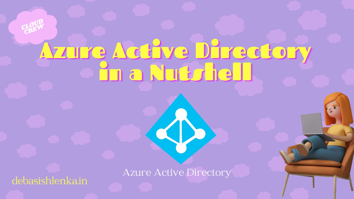 Azure Active Directory in a Nutshell🌟
