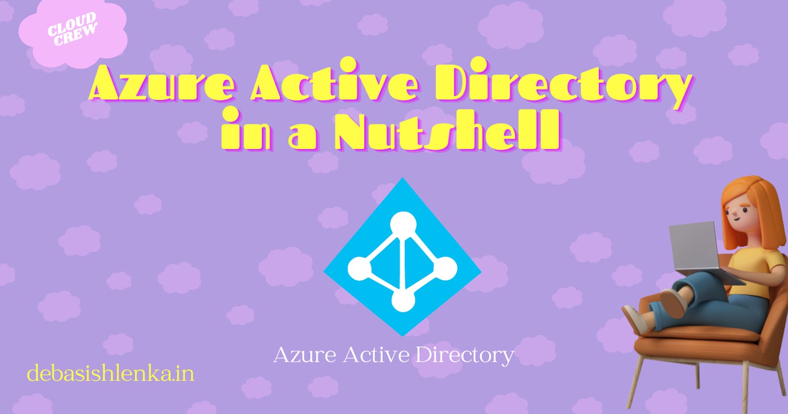 Azure Active Directory in a Nutshell🌟