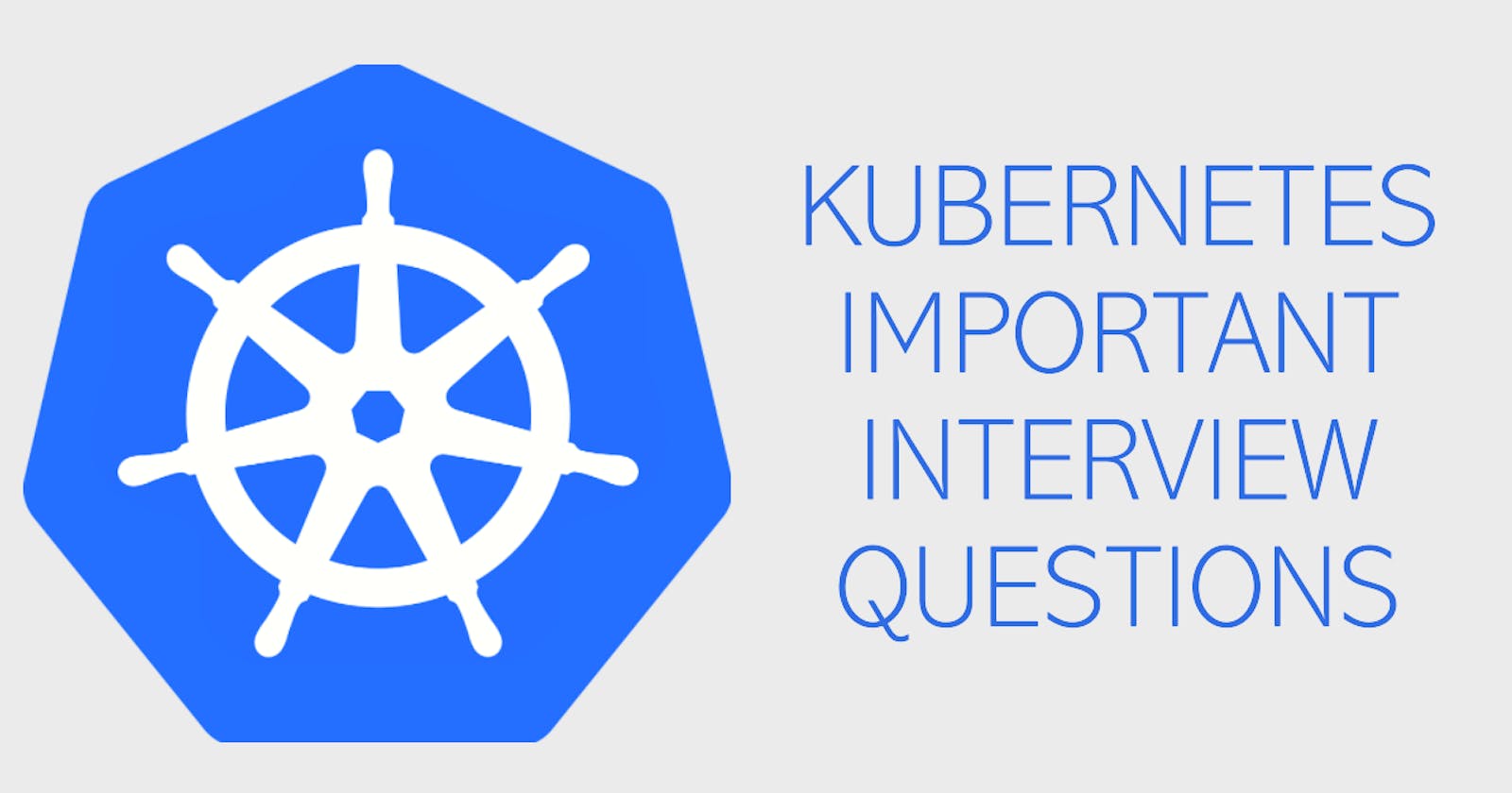 🛠️Day 37 - Kubernetes Important interview Questions.