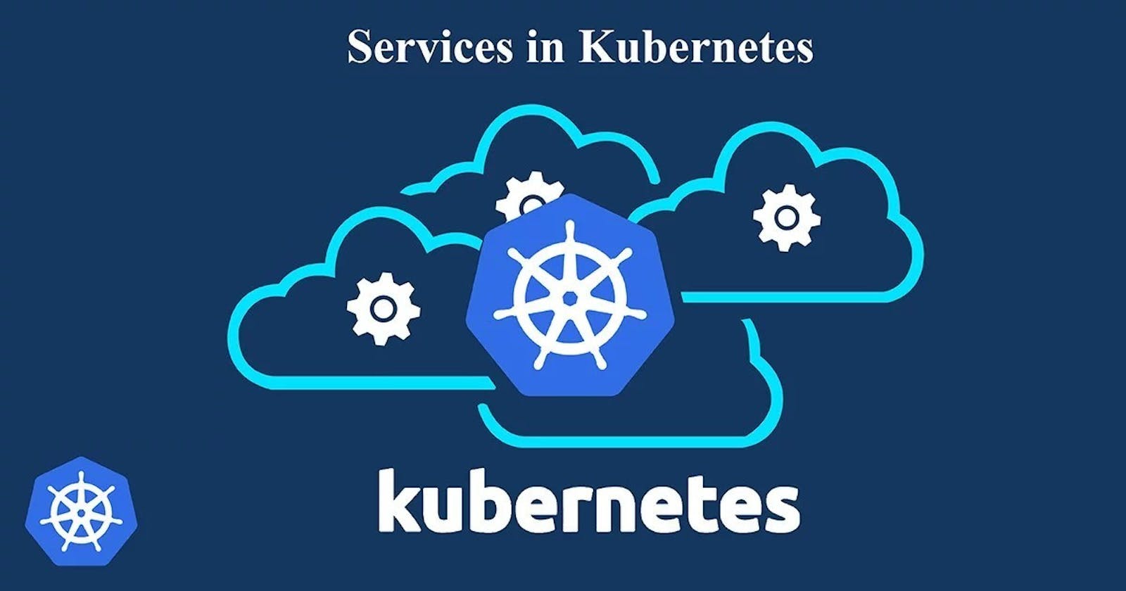 🎯Day 34 - Working with Services in Kubernetes