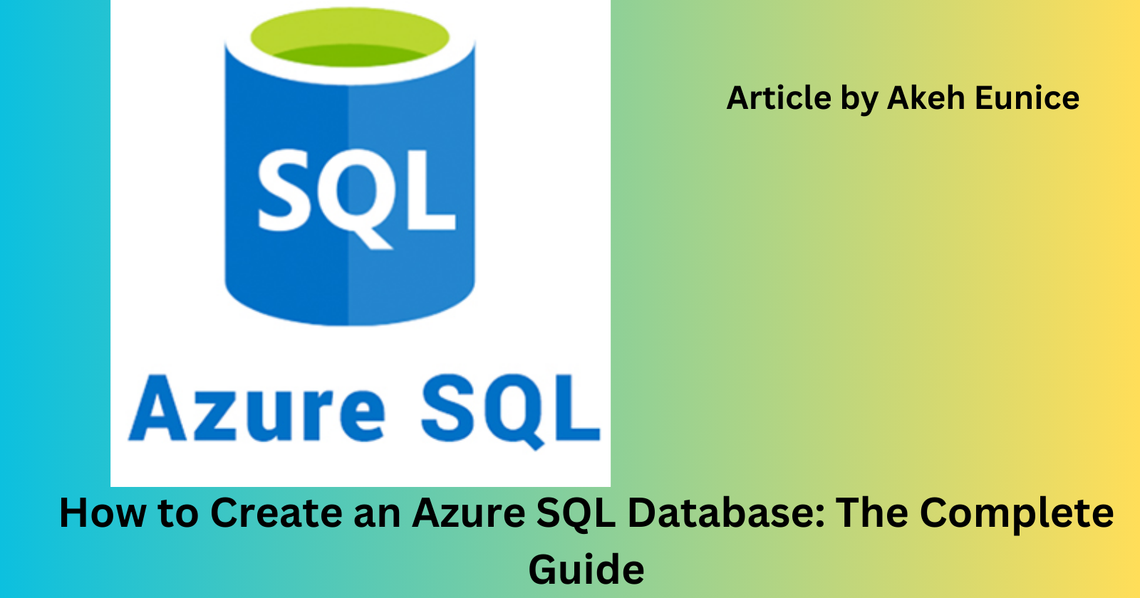 How to Create an Azure SQL Database: The Complete Guide