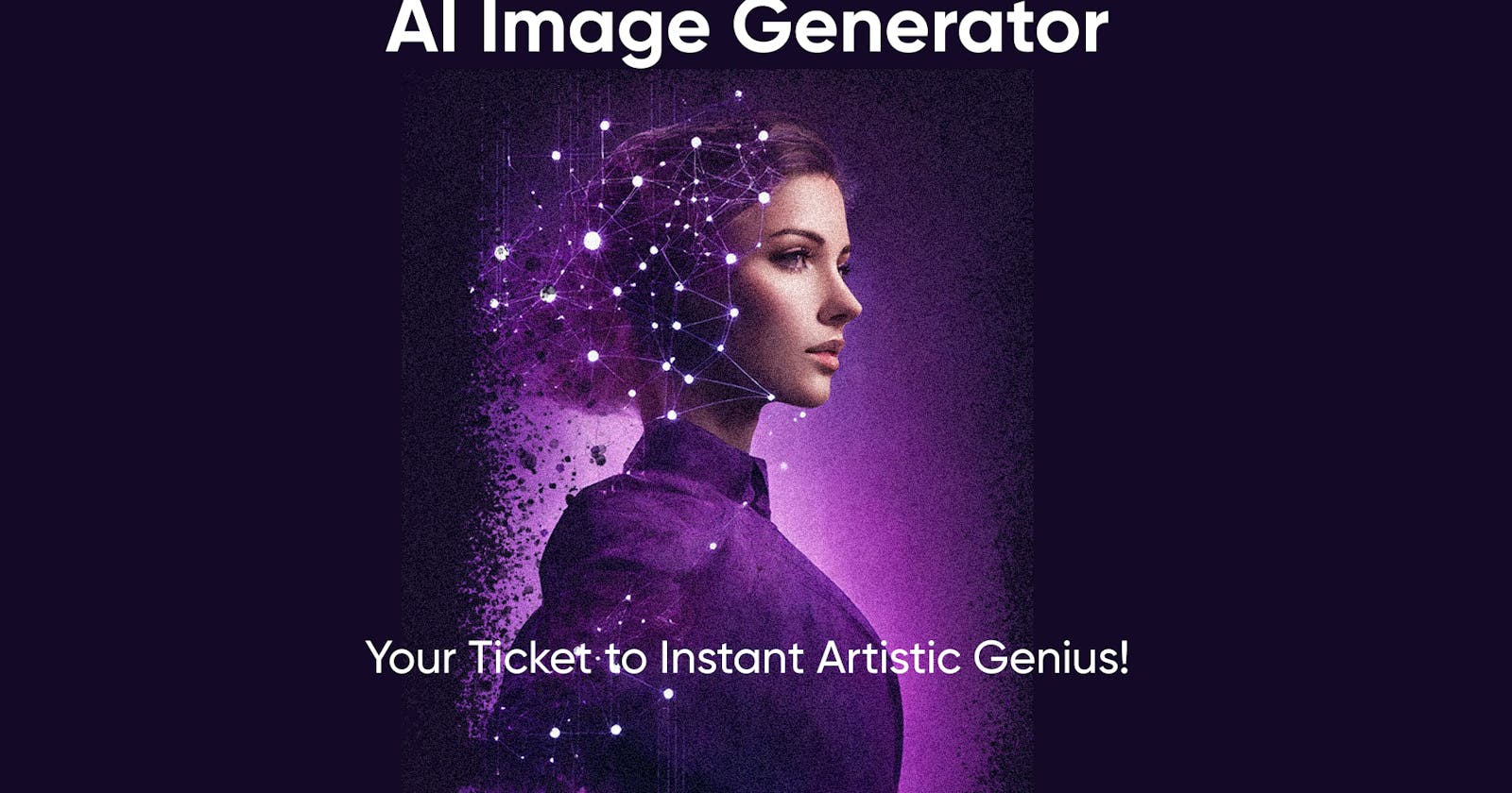 AI Image Generator: Your Ticket to Instant Artistic Genius!