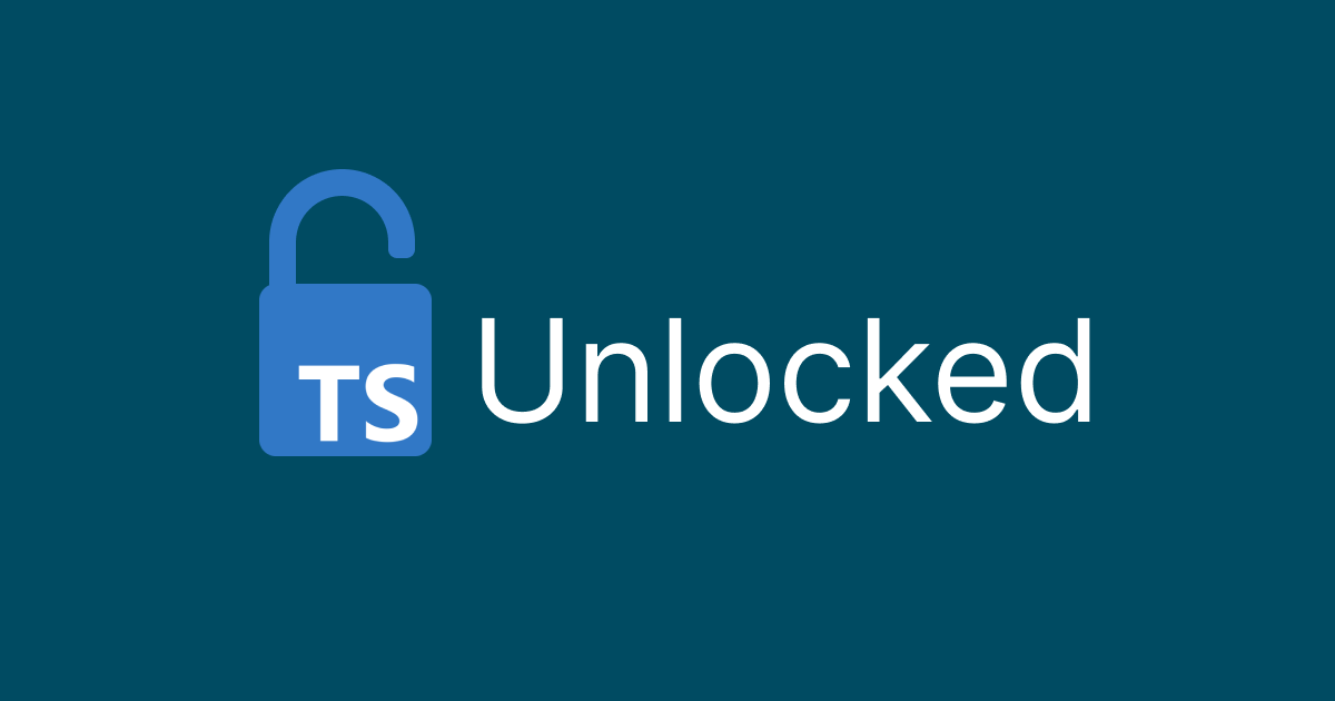 TypeScript Unlocked