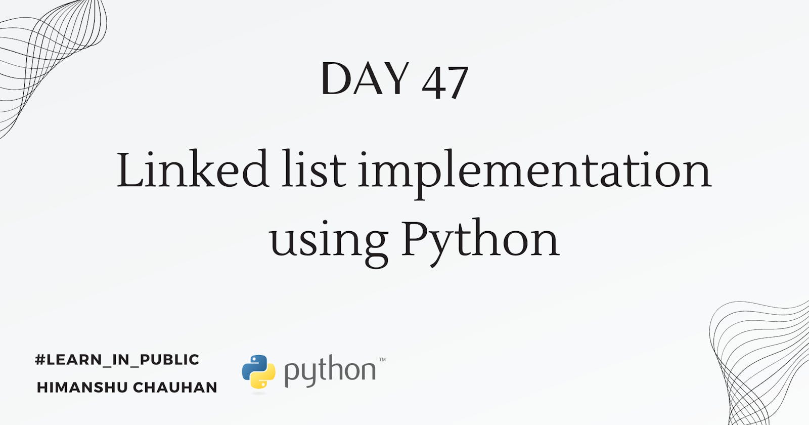 Day 48: Linked list implementation with Python