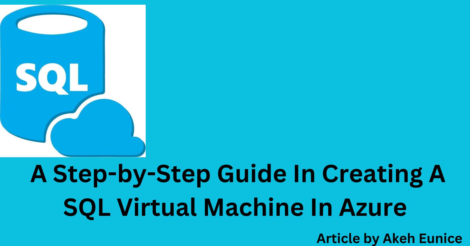 A Step-by-Step Guide In Creating A SQL Virtual Machine In Azure