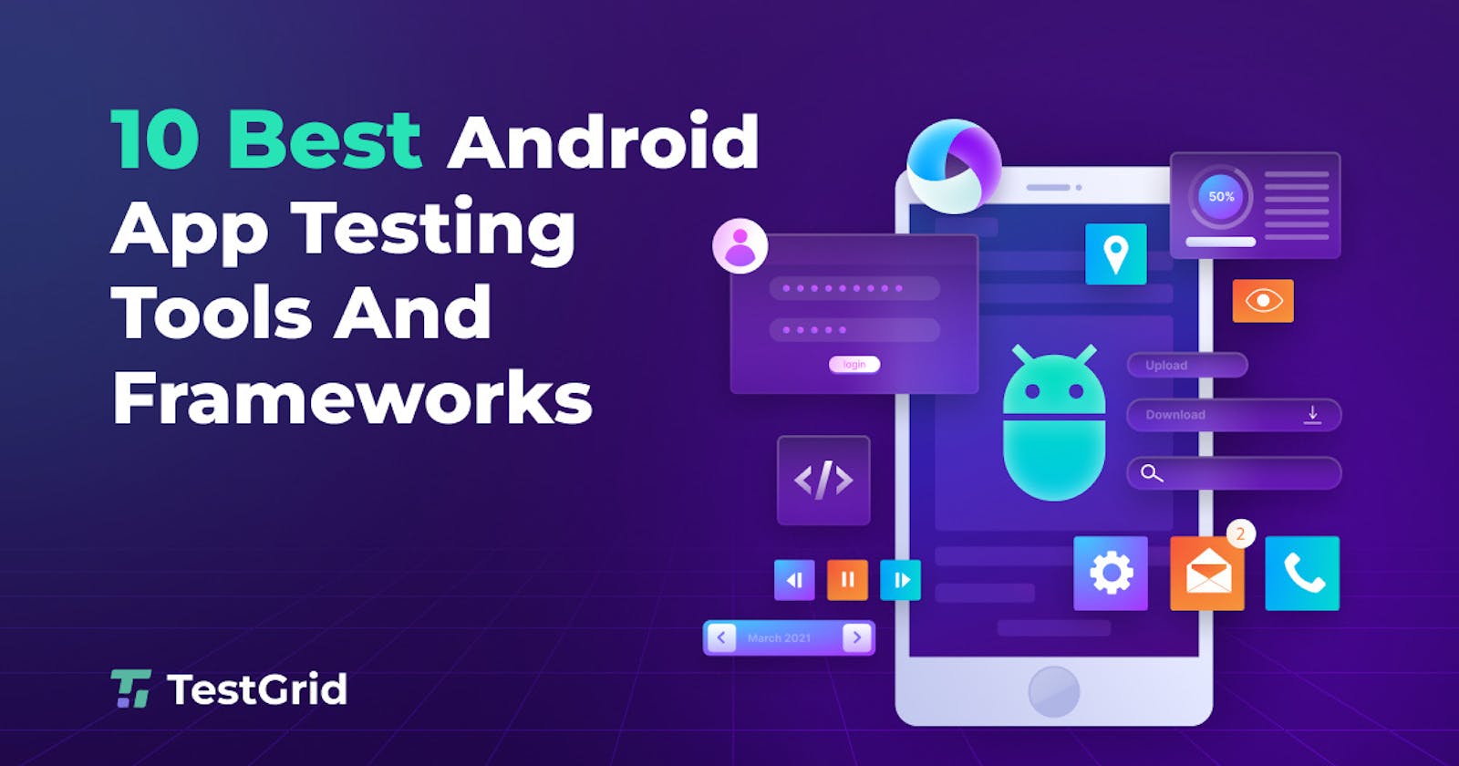 10 Best Android App Testing Tools and Frameworks