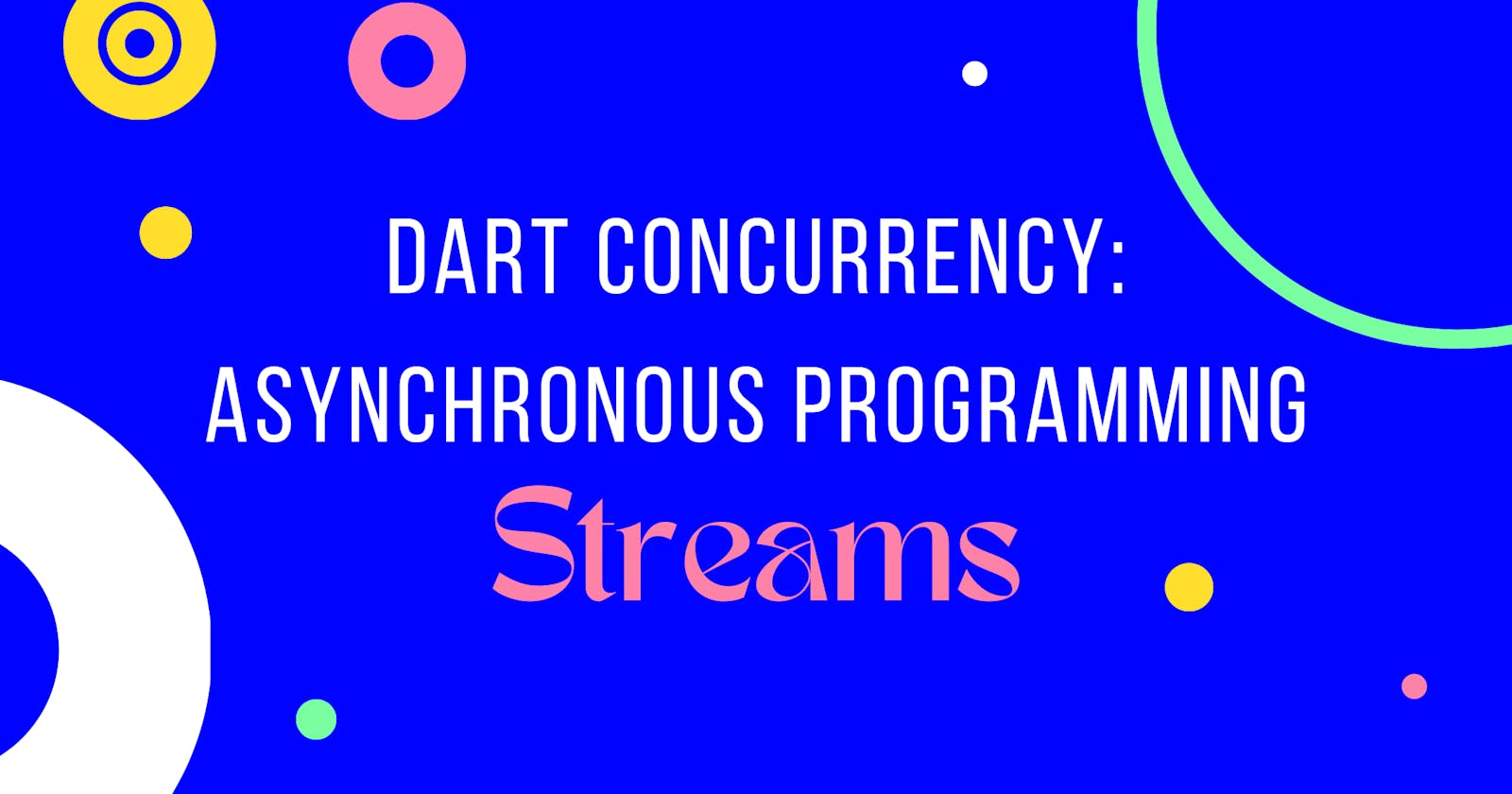Dart Concurrency: Asynchronous programming
