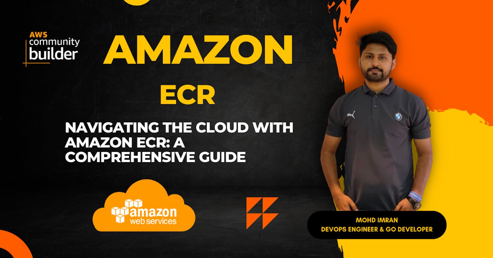 Navigating the Cloud with Amazon ECR: A Comprehensive Guide