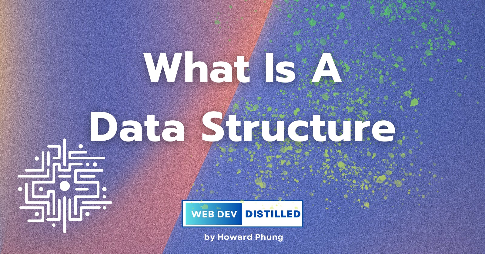 What Is A Data Structure?