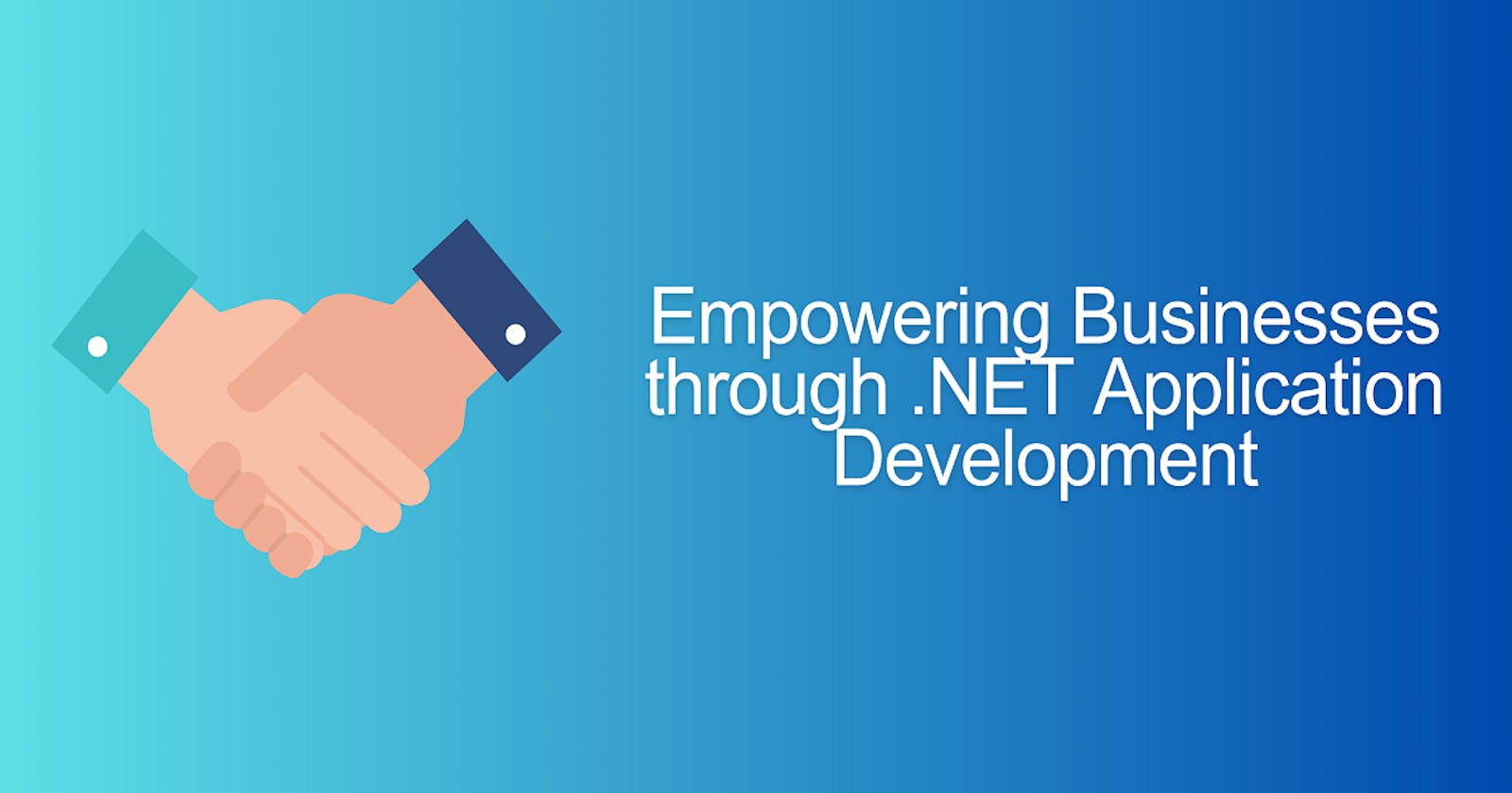 Empowering Businesses through .NET Application Development