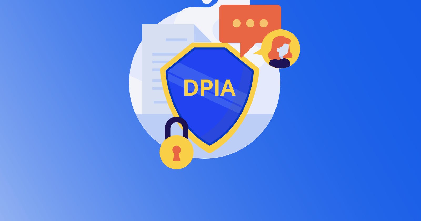 Understanding Data Protection Impact Assessment (DPIA): Safeguarding Data Privacy