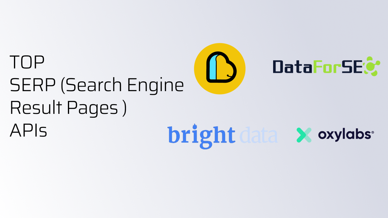 Exploring the Top SERP (Search Engine Result Pages) APIs