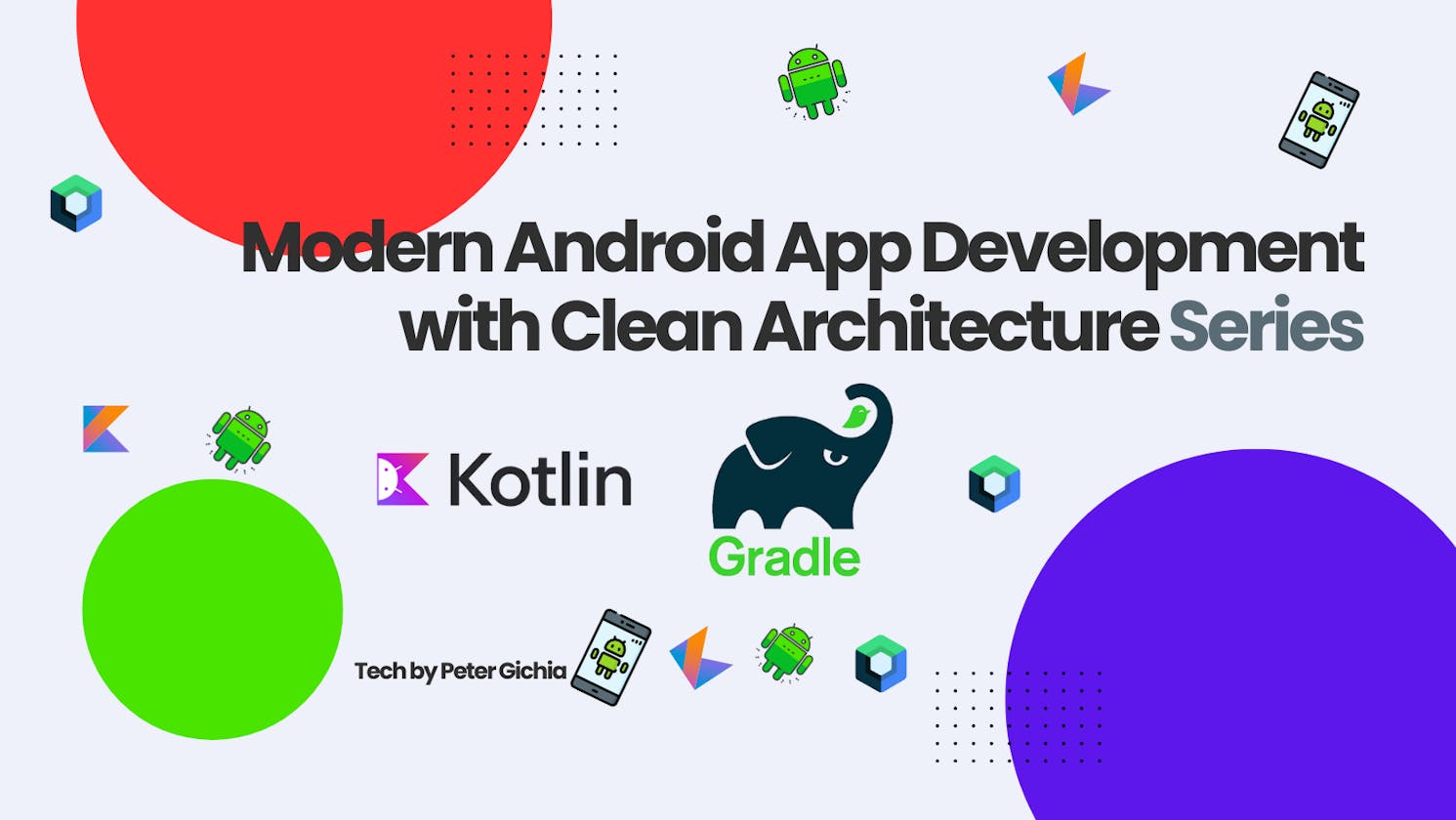 Modern Android App Development with Clean Architecture Series