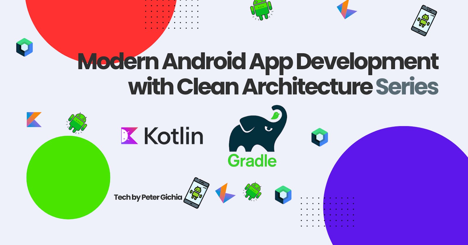 Modern Android App Development with Clean Architecture Series