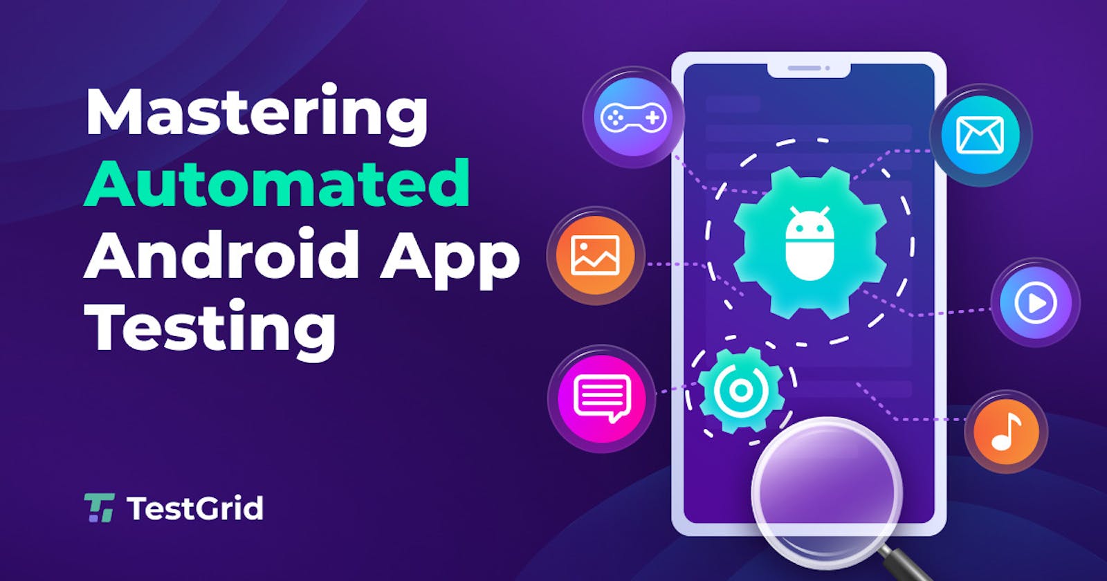 Mastering Automated Android App Testing