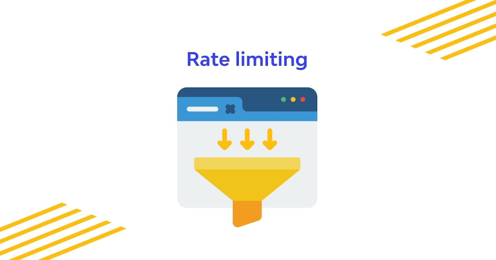 Implementing Rate Limiting: Best Practices and Strategies
