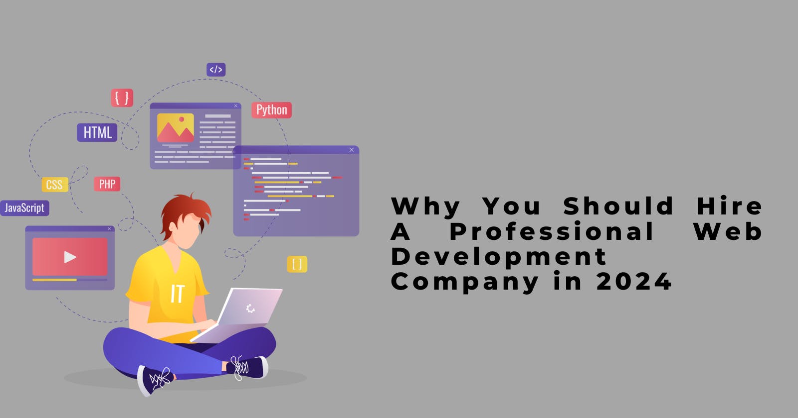 10 Reasons Why You Should Hire A Professional Web Development Company in 2024
