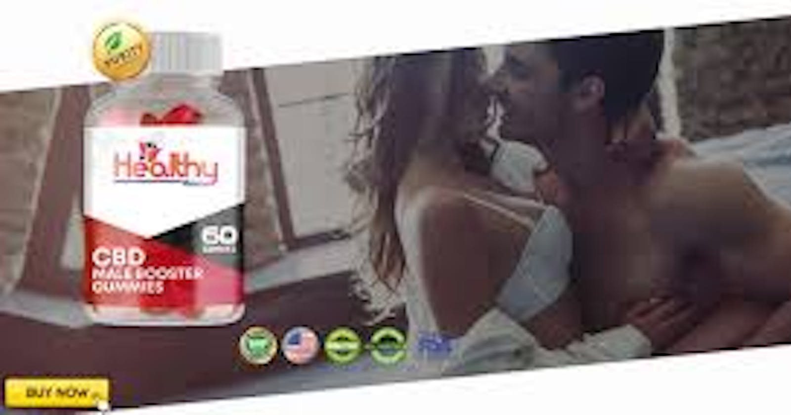 Healthy Visions CBD Male Booster Gummies Review: Scam or Legit? Serious Side Effects Risk?
