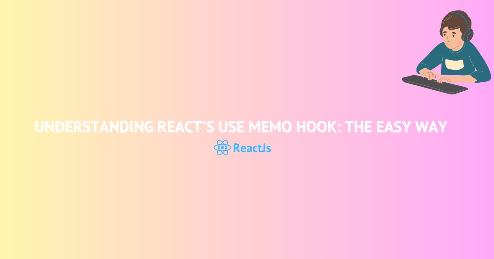 Understanding React's useMemo Hook: The Easy Way