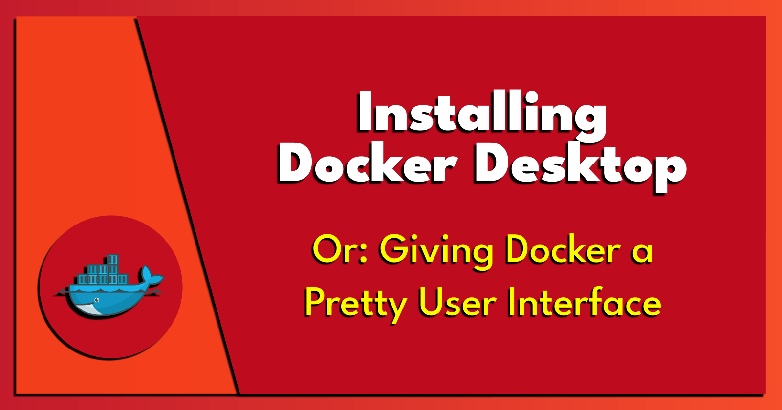 Installing Docker Desktop.