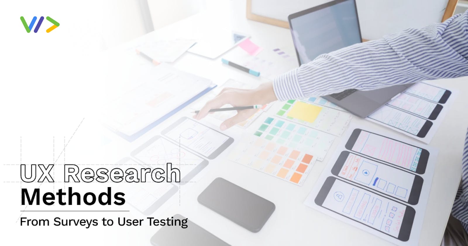 UX Research Methods: From Surveys to User Testing