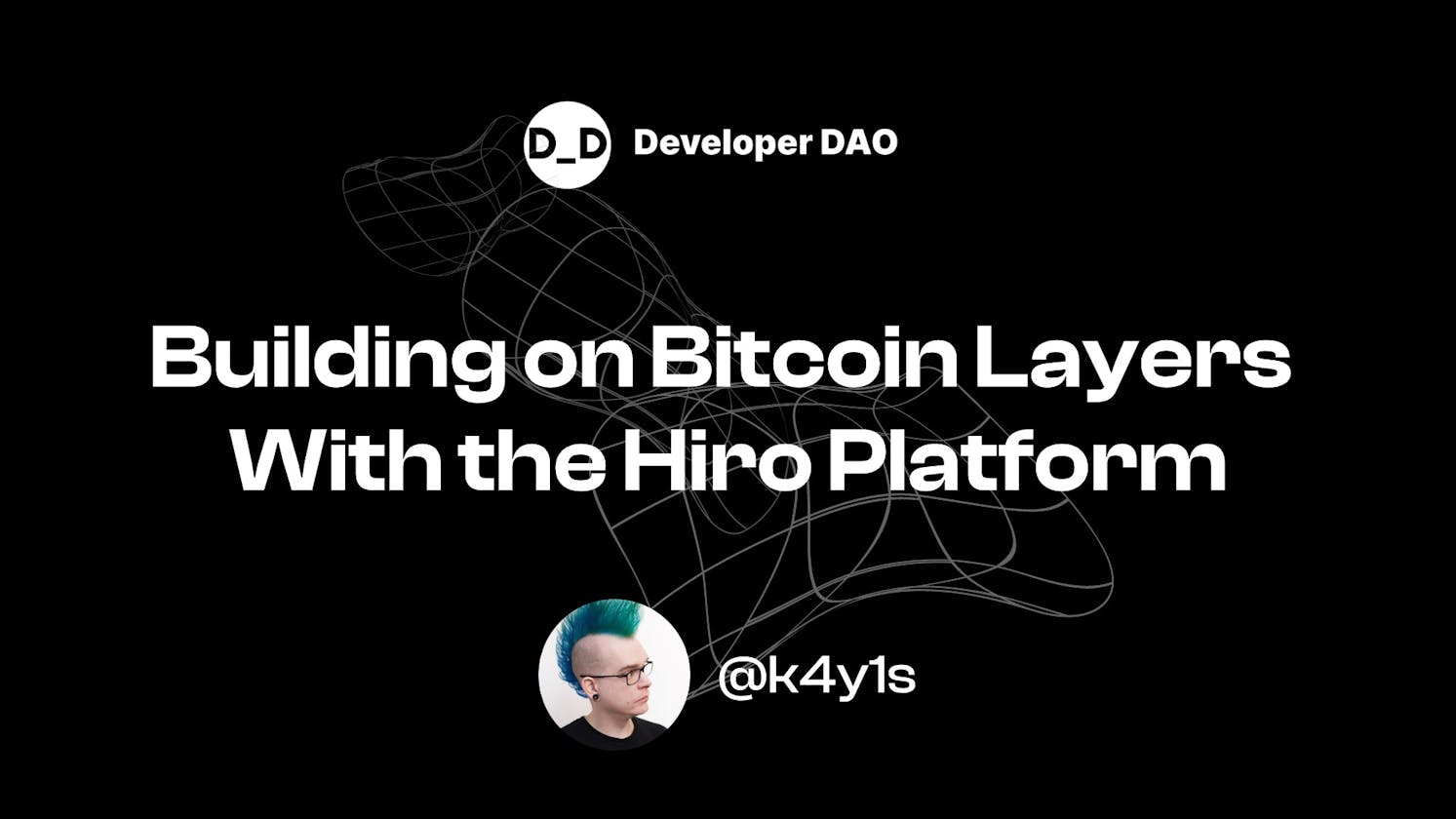 Building on Bitcoin Layers With the Hiro Platform