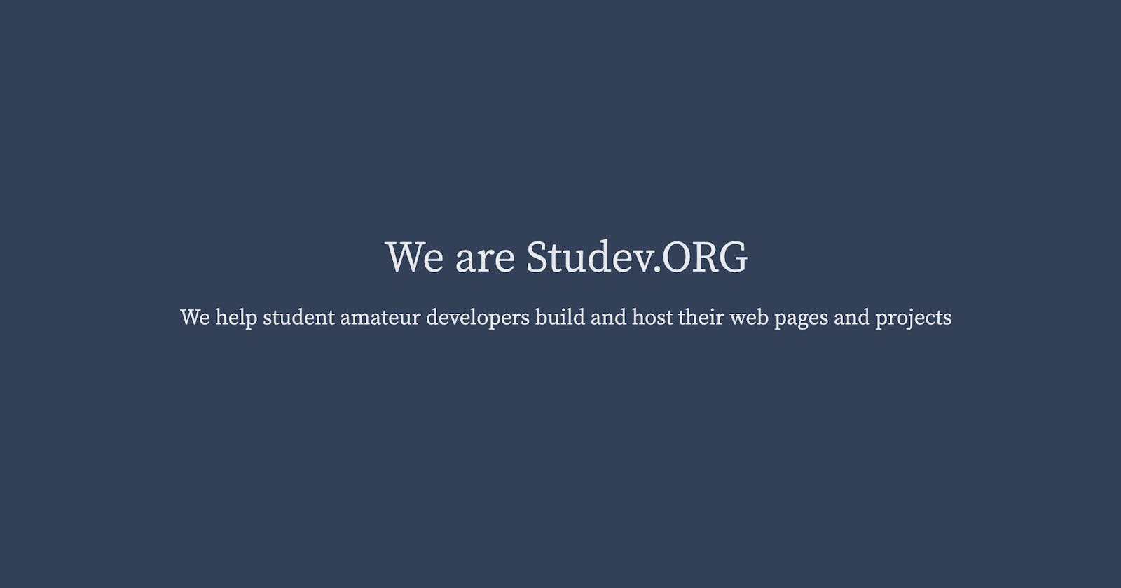 Studev.ORG: Help student amateur developers build and host their web pages and projects