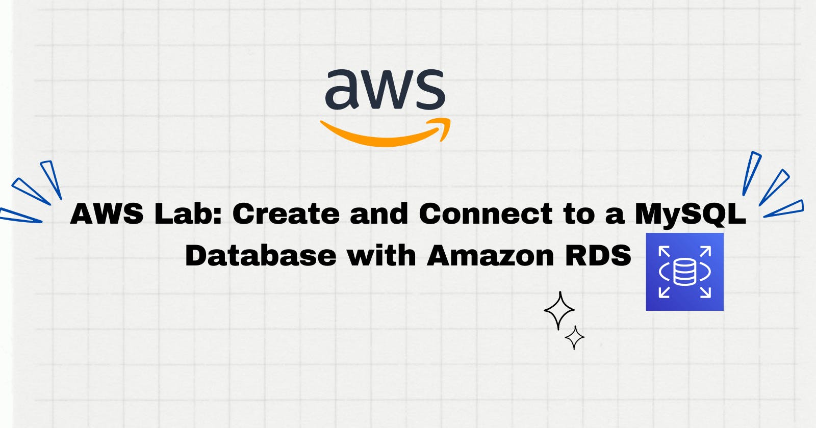 AWS Lab: Create and Connect to a MySQL Database with Amazon RDS