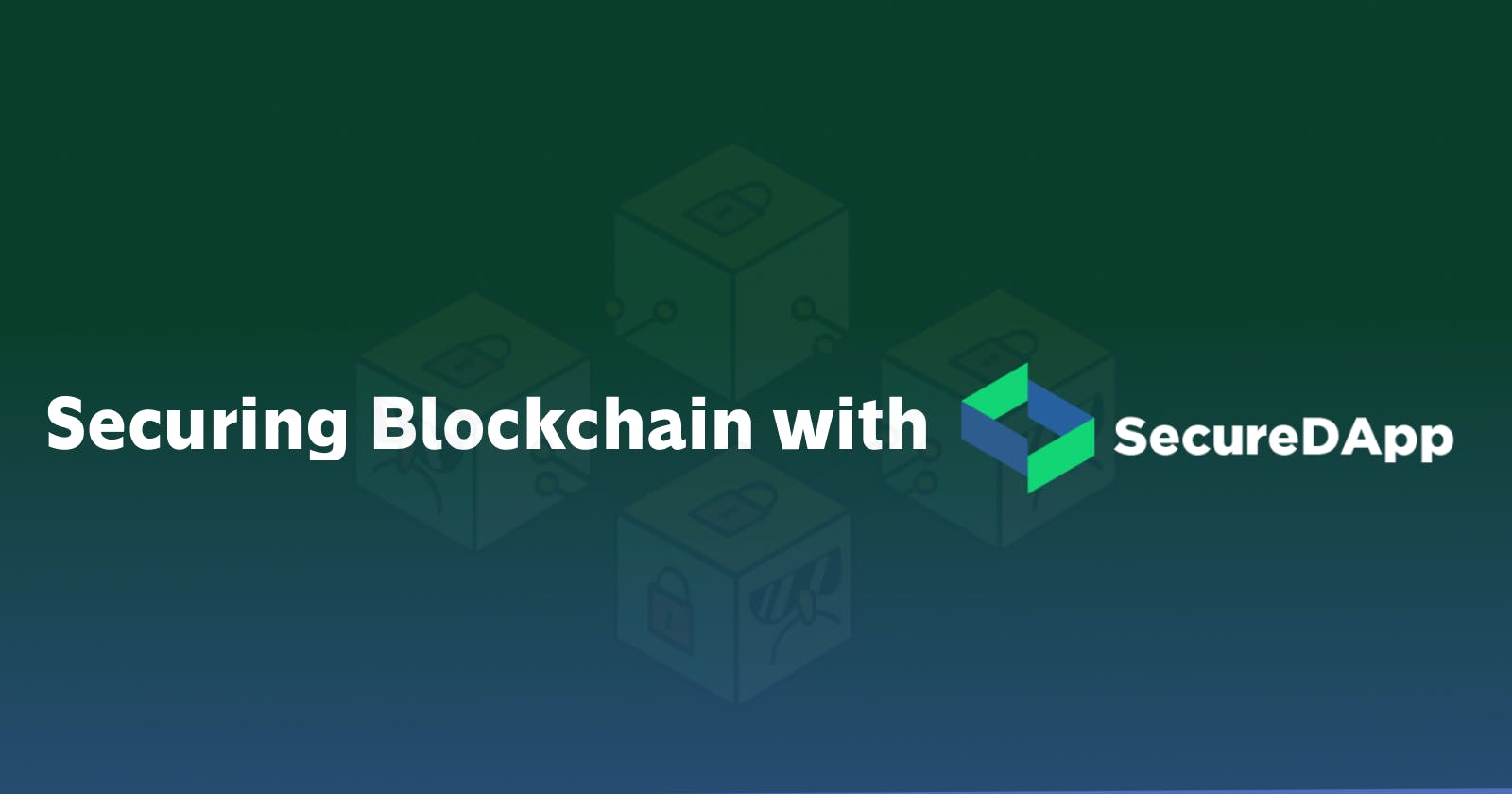 Securing Blockchain with SecureDApp