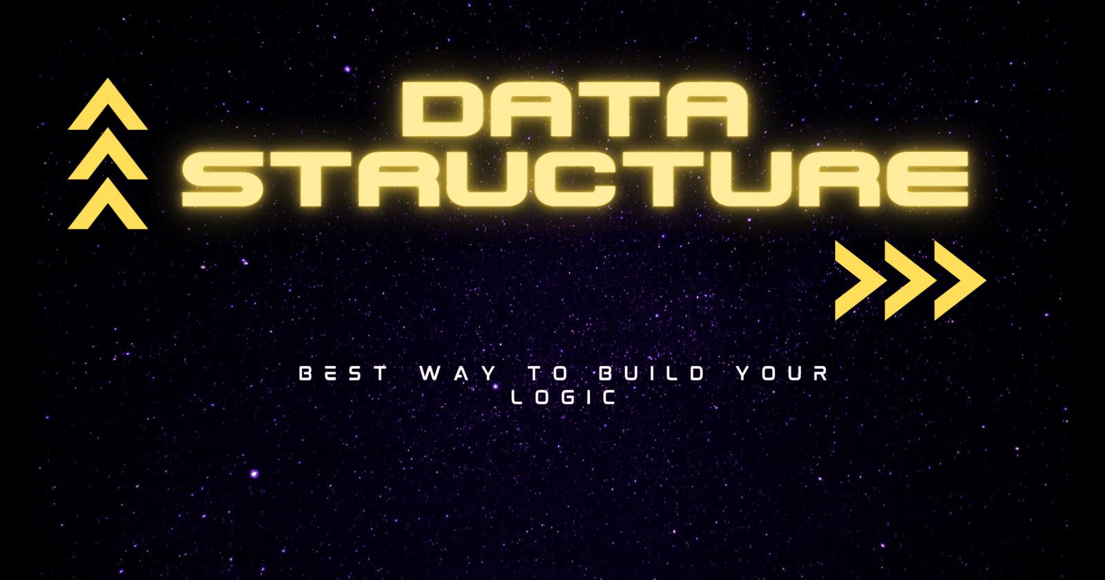 Data Structures  - Best Way To Build Your Logic
