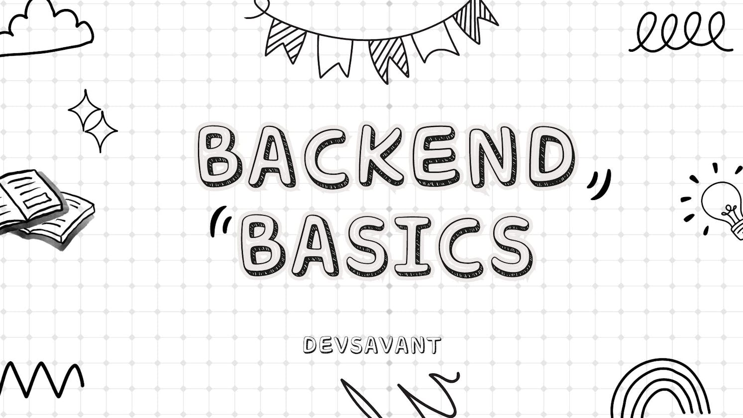 Backend Development Basics - An Overview