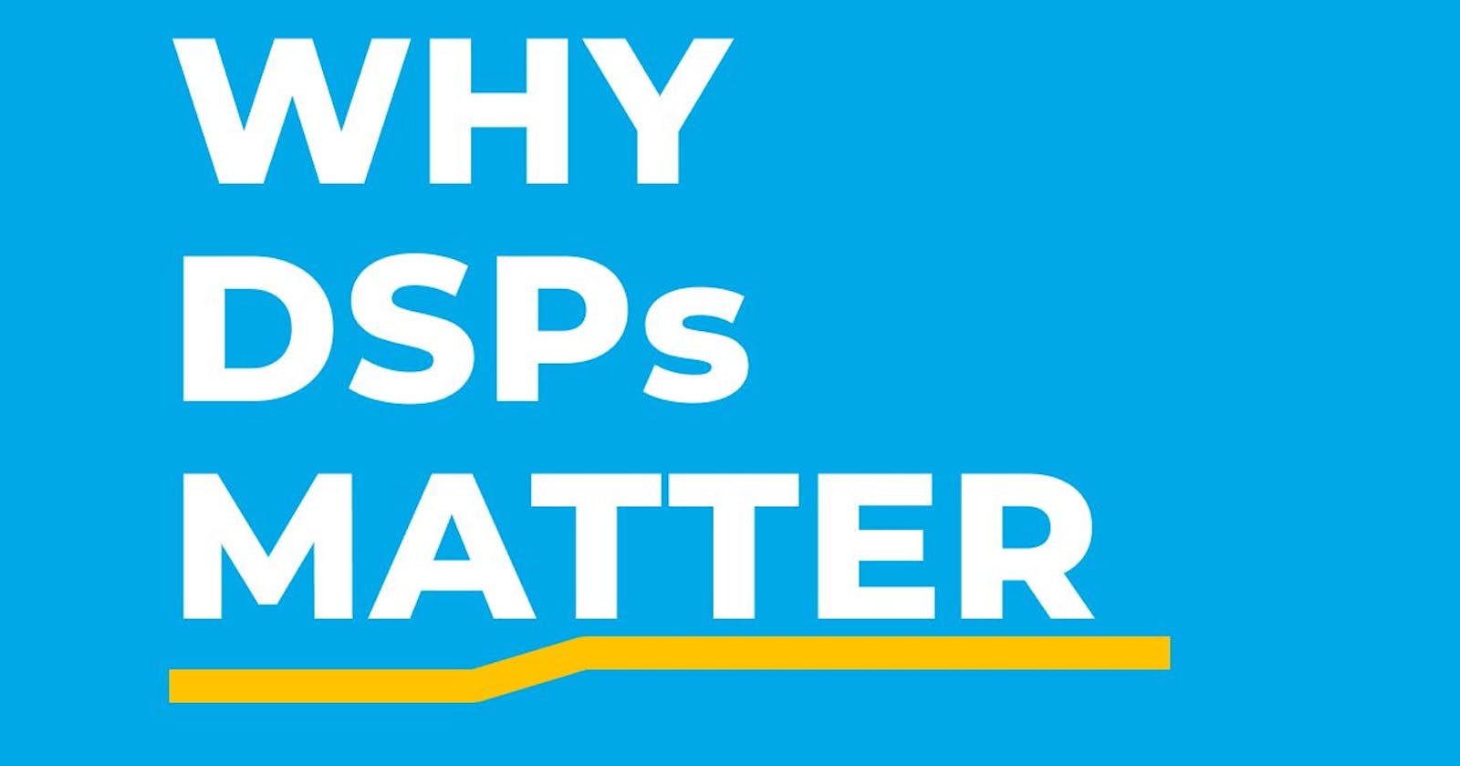 Why DSPs Matter: A Guide for Demand Side Platform (DSP) Selection