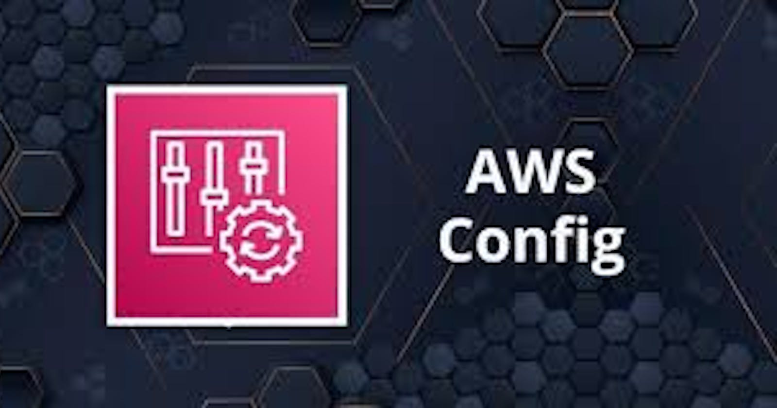 Aws Config Introduction