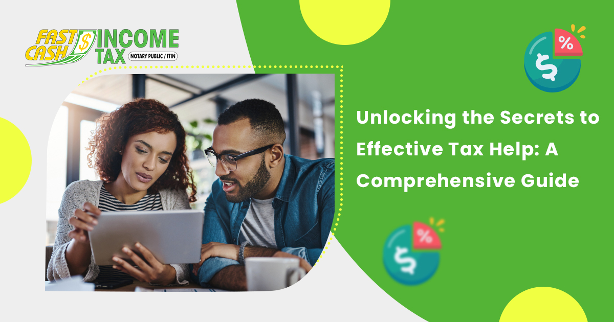 Unlocking the Secrets to Effective Tax Help: A Comprehensive Guide
