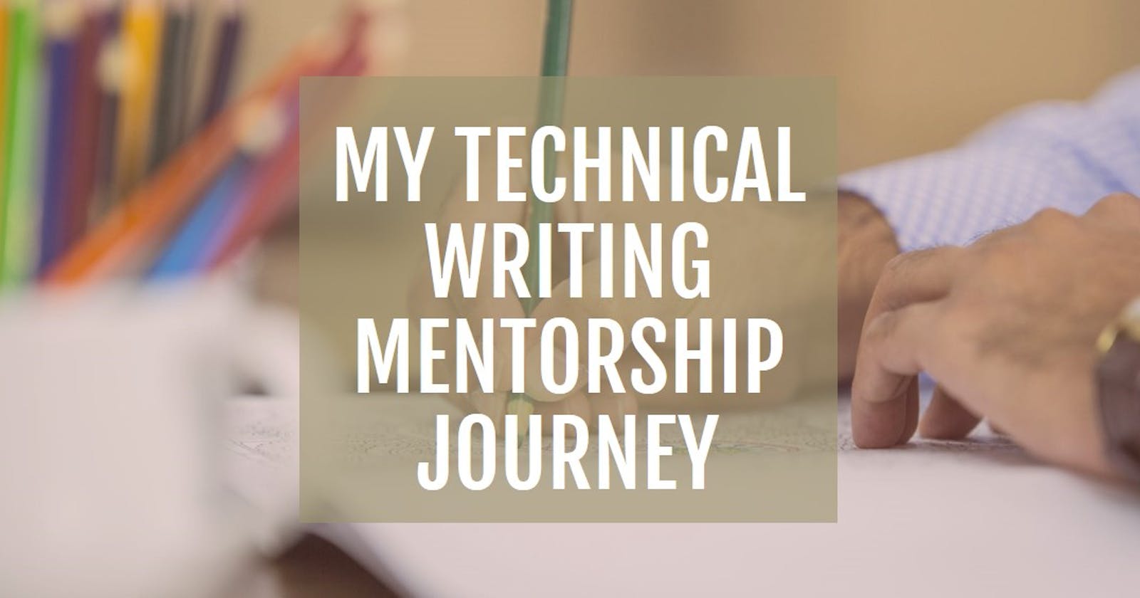 My Experience with Technical Writing Mentorship Program