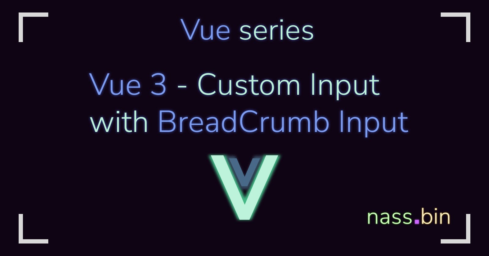 Vue 3 - Custom Input  with BreadCrumb Input