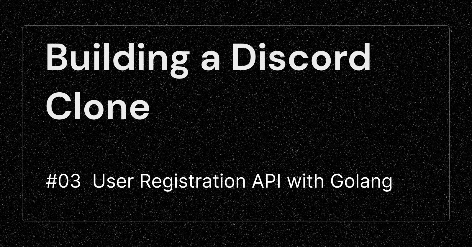 #3 Creating a User Registration API using GoLang and Cassandra