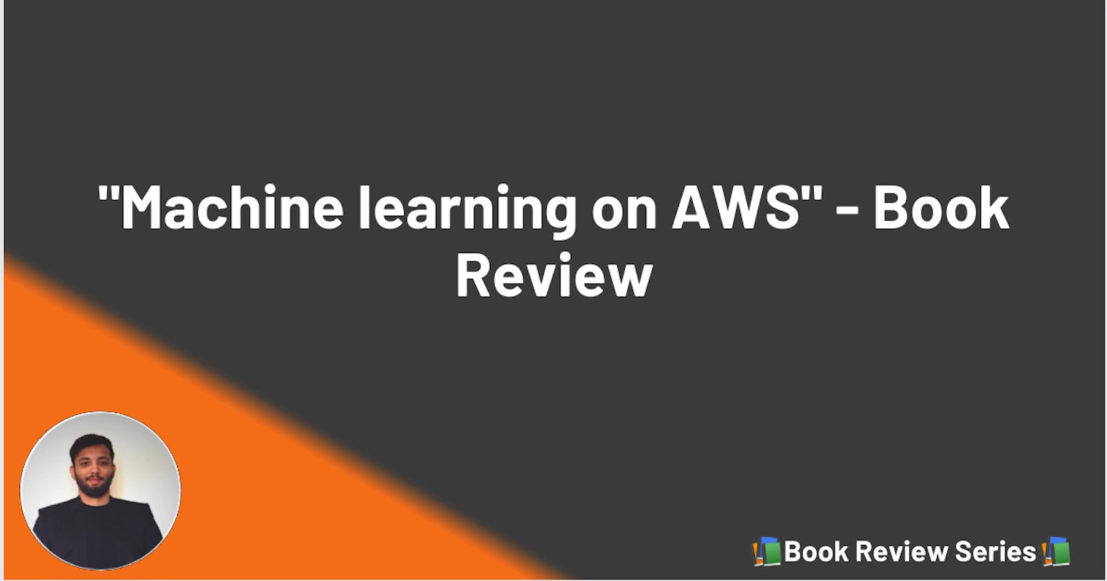 Mastering Machine Learning Engineering on AWS: A Book Review