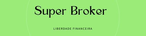Super Broker - Liberdade Financeira