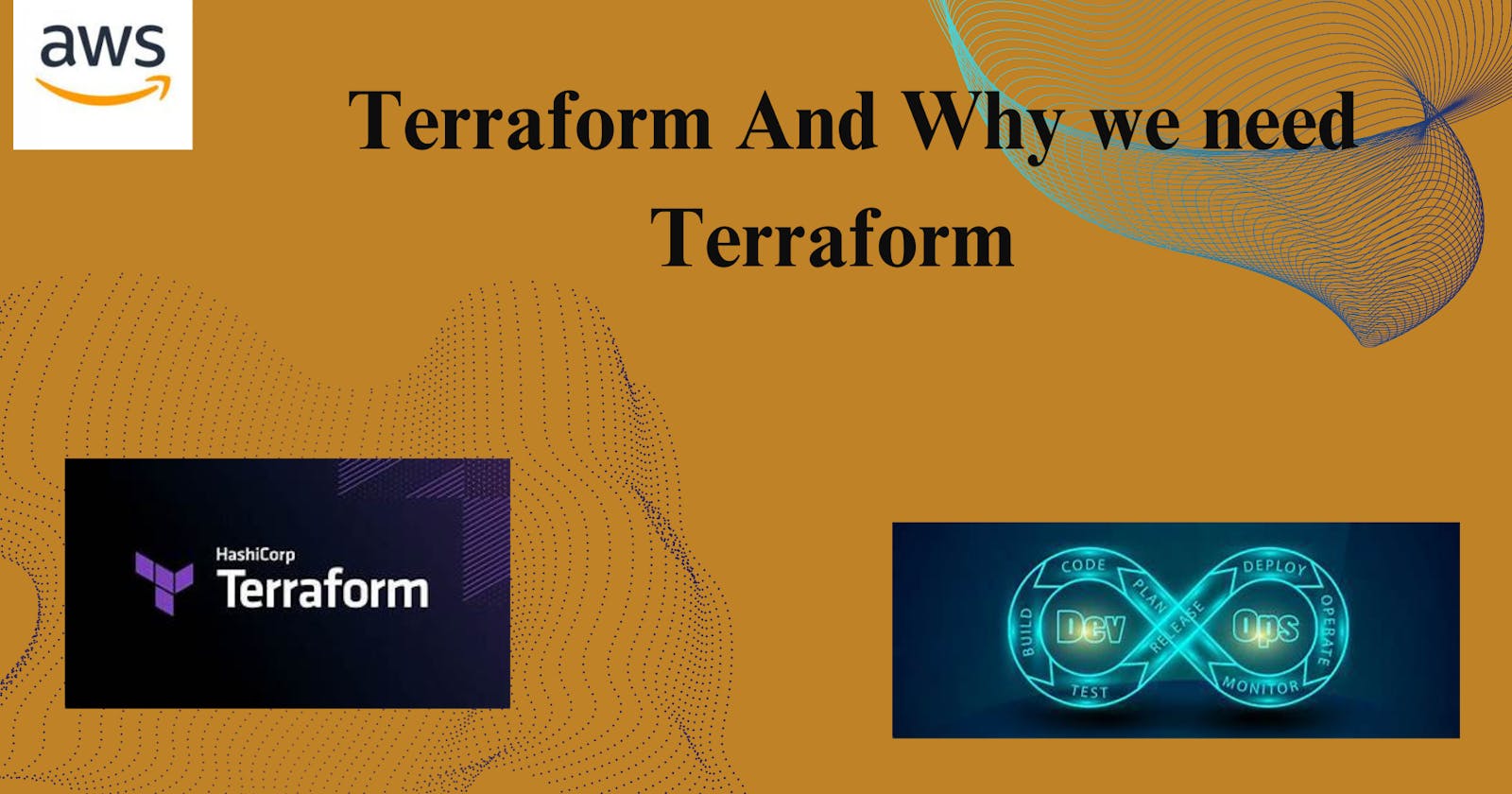 Terraform And Why we need Terraform