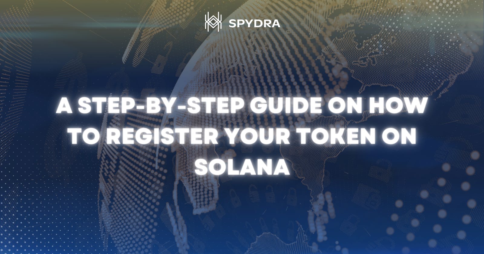 A Step-by-Step Guide on How to Register Your Token on Solana