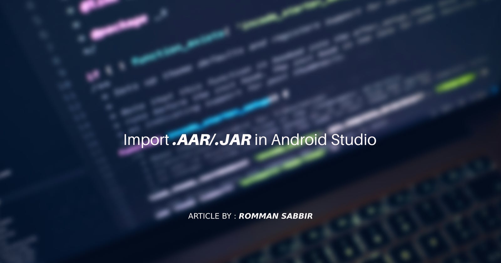 Import .AAR/.JAR in Android Studio