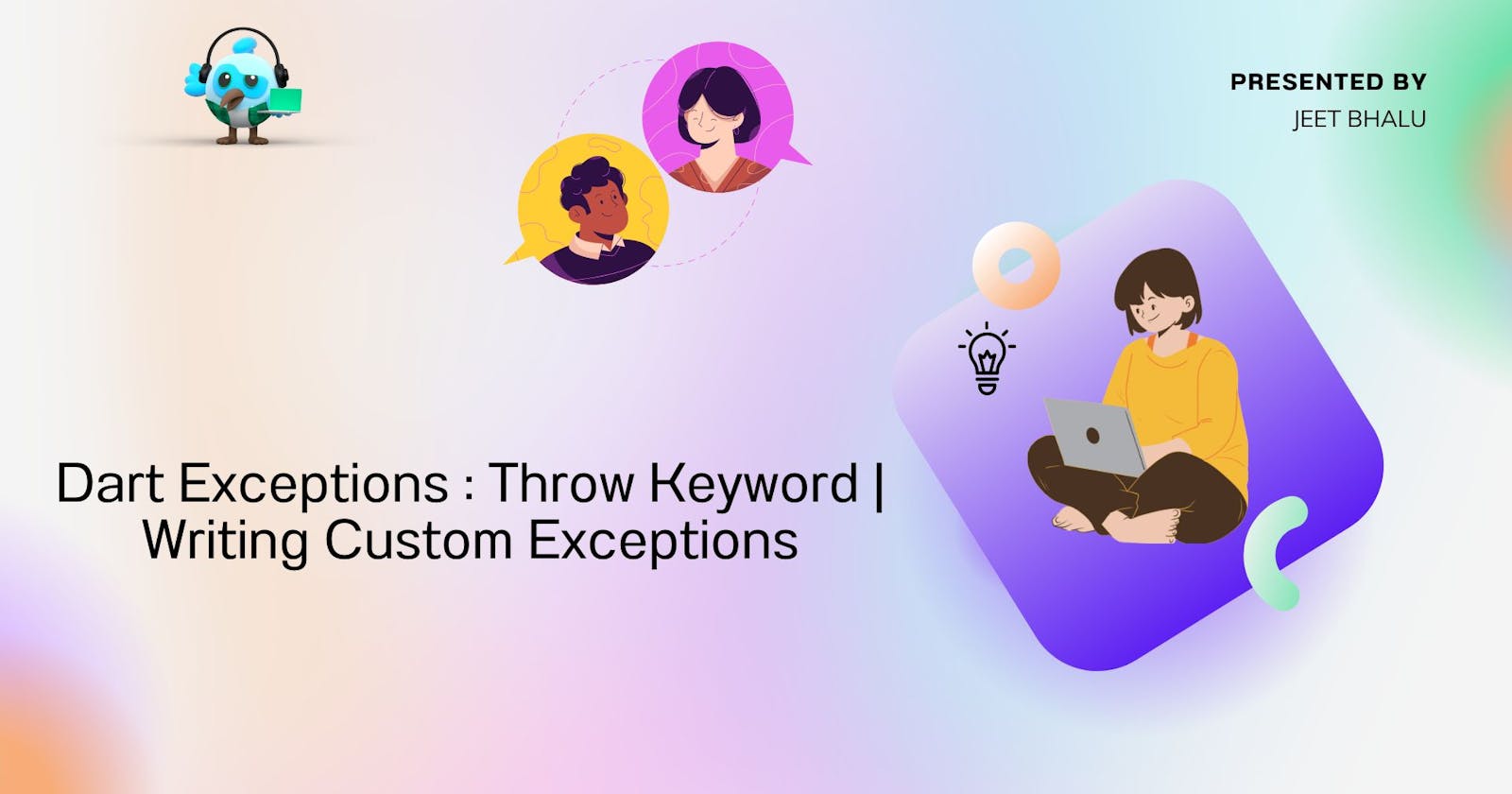 Dart Exceptions : Throw Keyword | Writing Custom Exceptions