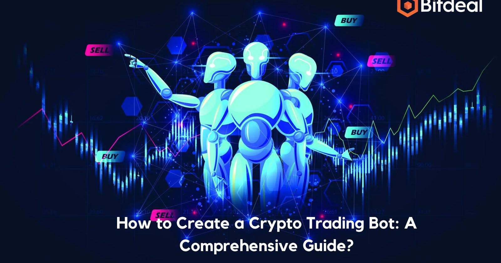 How to Create a Crypto Trading Bot: A Comprehensive Guide?